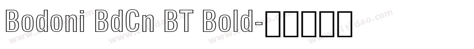 Bodoni BdCn BT Bold字体转换